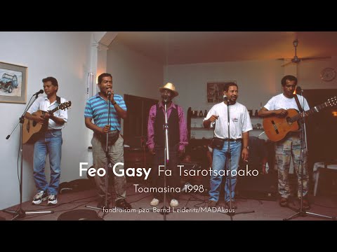 Feo Gasy   "Fa TSAROTSAROAKO"