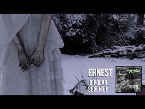 .bipolar. - Ernest