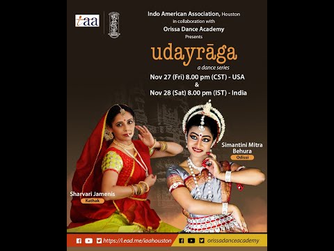 Kathak  by Sharvari Jamenis and Odissi  by Simantini Mitra Behura in the Udayaraag Dance Series.