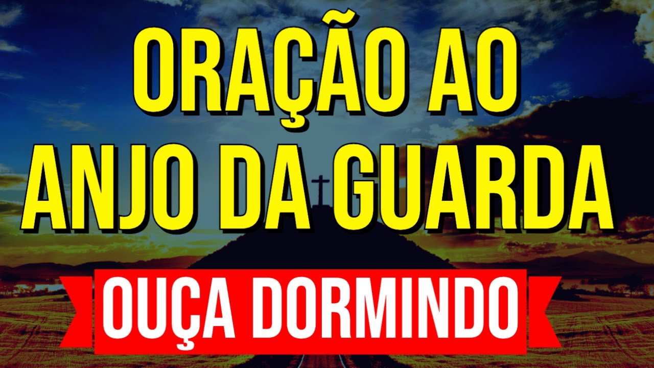 ORAÇÃO MAIS PODEROSA AO ANJO DA GUARDA | Ouça Dormindo