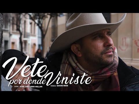 VETE POR DONDE VINISTE - David Rios