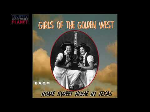 The Girls Of The Golden West - Home Sweet Home In Texas