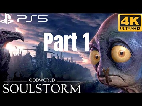 Oddworld Soulstorm PS5 -4K HDR Walkthrough Gameplay part #1