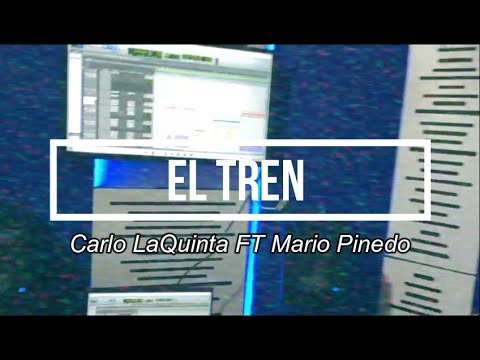 El Tren (Cover)  - Mario Pinedo Ft Carlo LaQuinta