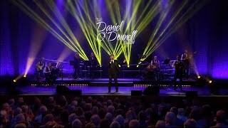 Daniel O&#39;Donnell - The Town I Loved So Well (Millennium Forum, Derry, 2022)