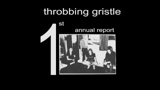 Throbbing Gristle - The First Annual Report (1975)