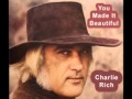 CHARLIE RICH - You Made It Beautiful (1981)