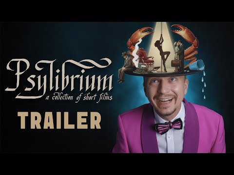 Psylibrium – Official Trailer | Anthology of 8 Short Films by Sergiy Pudich