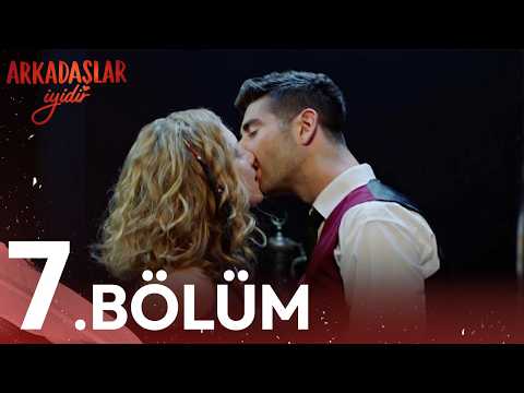 7. Bölüm | Arkadaşlar İyidir