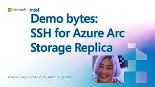 Demo bytes: SSH for Azure Arc | Storage Replica