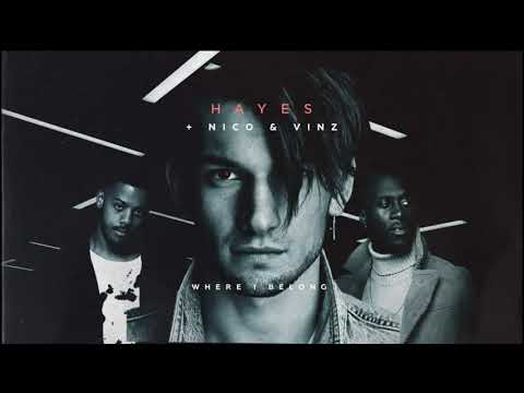 Nico & Vinz - Where I Belong Ft. Hayes