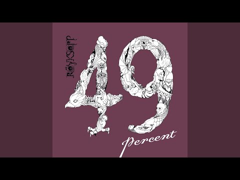 Videoclip de 49 Percent (West London Deep - 1% Deeper Mix) — Röyksopp