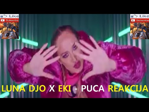 Luna Djogani - LUNA DJO X EKI - PUCA REAKCIJA