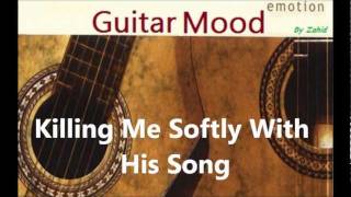 Guitar Mood - Killing Me Softly With His Song