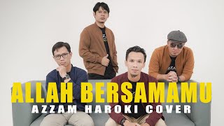 Download lagu ALLAH BERSAMAMU - IZZATUL ISLAM | AZZAM HAROKI COVER mp3