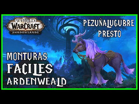🦄🔷 Monturas FACILES Ardenweald 🔷🦄 // Pezuñalúgubre Presto // Farmeando Monturas