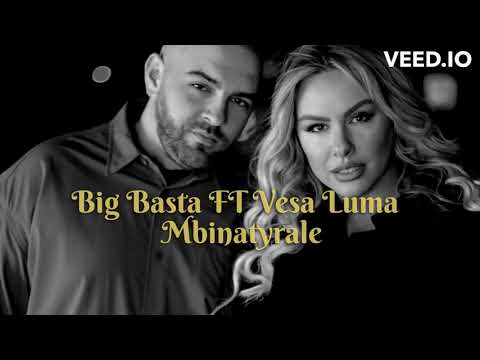 Big Basta ft. Vesa Luma - Mbinatyrale (Audio) #FIK62