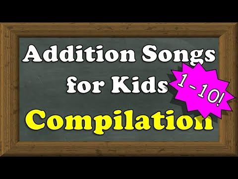 Addition Songs 1-10 for Kids | 25-minute COMPILATION! | Addition for Kindergarten, 1st Grade, etc.
