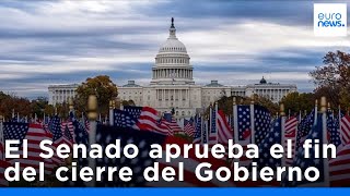 El Senado de Estados Unidos aprueba el fin del cierre del Gobierno más largo de la historia