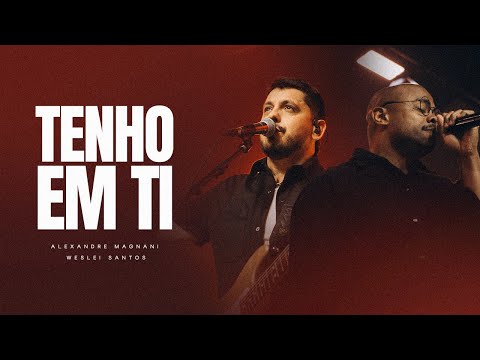 Tenho Em Ti - Alexandre Magnani