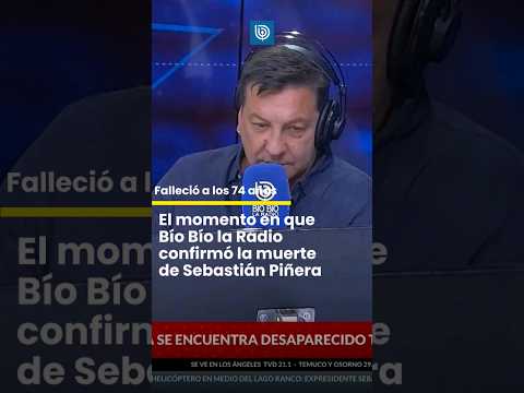 El momento en que Bío Bío la Radio confirmó la muerte de Sebastián Piñera