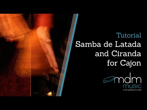 Cajon lesson: Samba de Latada and Ciranda