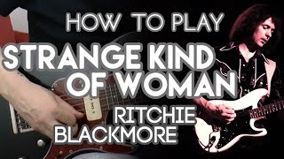 How to Play: Strange Kind of Woman - Ritchie Blackmore