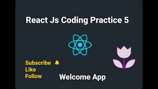 Coding Practice  5 Welcome App  using React JS CCBP NXTWAVE full code #reactprogramming #coding