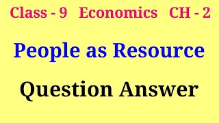 people as resource class 9 question answer | class 9 economics chapter 2 question answer