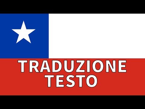 Inno CILE TRADUZIONE + TESTO Italiano - Cancion National