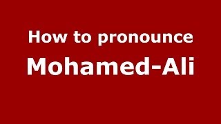 How to pronounce Mohamed-Ali