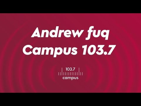 Andrew fuq Campus 103.7 S01 EP15