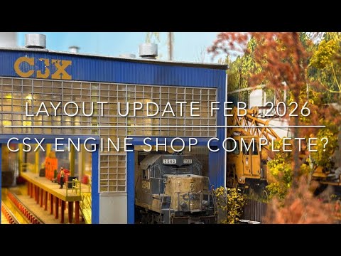 Layout update February 2026. Completed engine shops ? 