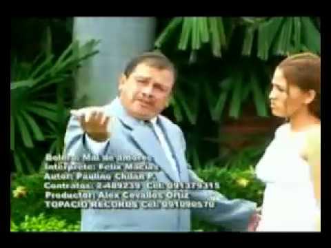 Felix Macias    mal de amores