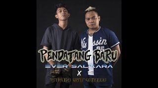 Download lagu PENDATANG BARU - EVER SLKR X TIAN STORM ( VIDEO LIRIK ) mp3