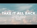 Take It All Back (with Lyrics) - Tauren Wells, We The Kingdom, Davies