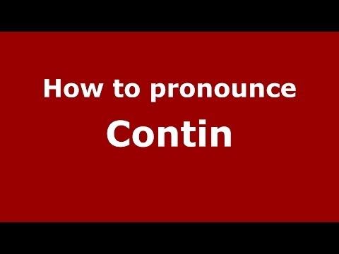 How to pronounce Contin