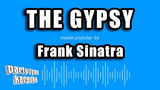 Frank Sinatra - The Gypsy (Karaoke Version)