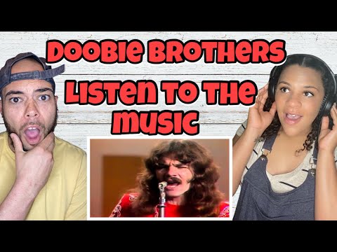 *GET DOWN WITH IT*FIRST TIME HEARING THE DOOBIE BROTHERS - Listen To The Music REACTION
