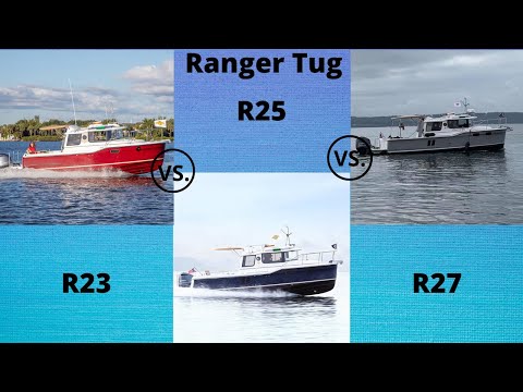 RANGER TUG R23 VS. R25 VS. R27/Why we chose the Ranger Tug R27 to explore the PNW, Canada &SE Alaska