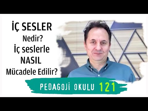 Pedagoji Okulu 121 - İç Sesler Nedir?
