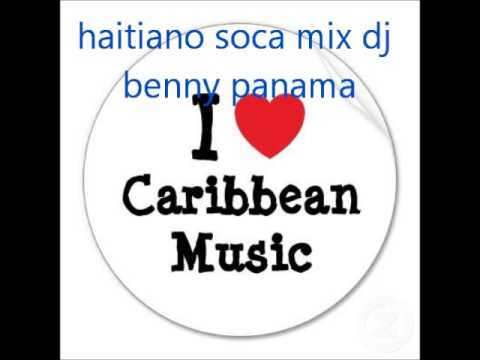 haitiano soca mix dj benny panama