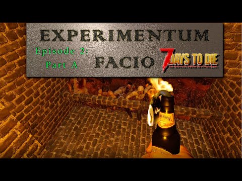 7 Days To Die - Experimentum Facio - Creative Testing - Part A