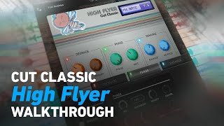 Video thumbnail for Cut Classic High Flyer - Walkthrough | Plugin Alliance by Plugin Alliance