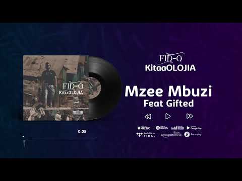 Fid Q - Mzee Mbuzi Feat Gifted  (KItaaOLOJIA)
