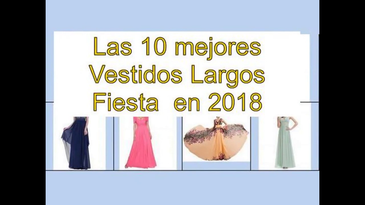 Watch Las 10 mejores Vestidos Largos Fiesta en 2018 Now Las 10 mejores Vestidos Largos Fiesta en 2018