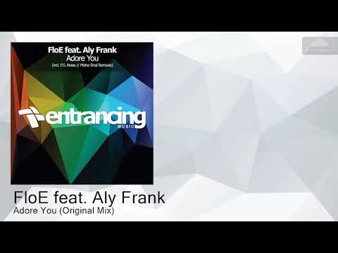 ENTRM100 FloE feat. Aly Frank - Adore You (Original Mix) [Progressive Trance]