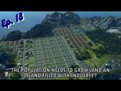The Population Needs To GROW! And An Island Filled With Industry? - Anno 2205 Ep. 18 Campaign