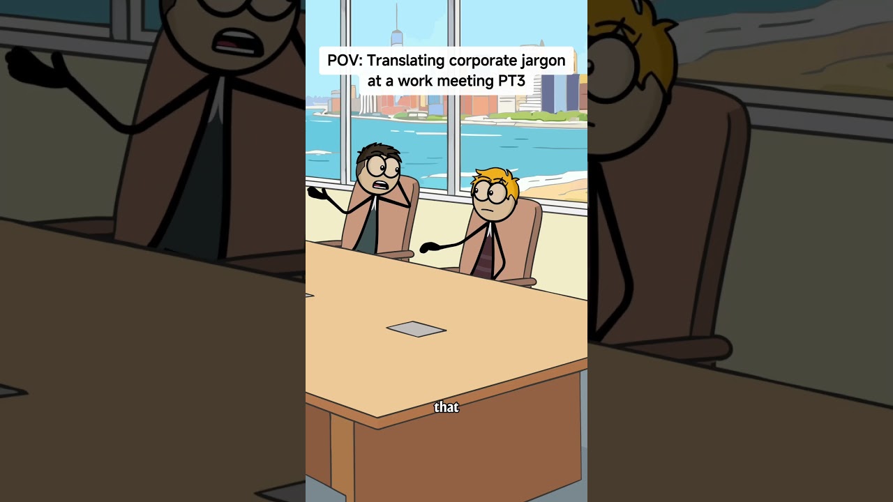 POV: Translating corporate jargon at a work meeting PT3 #animation #worklife #corporatelife #fyp