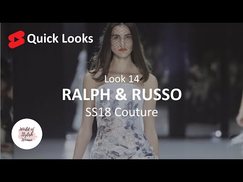 Quick Looks | RALPH & RUSSO | Look 14 | SS18 Couture